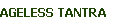 AGELESS TANTRA